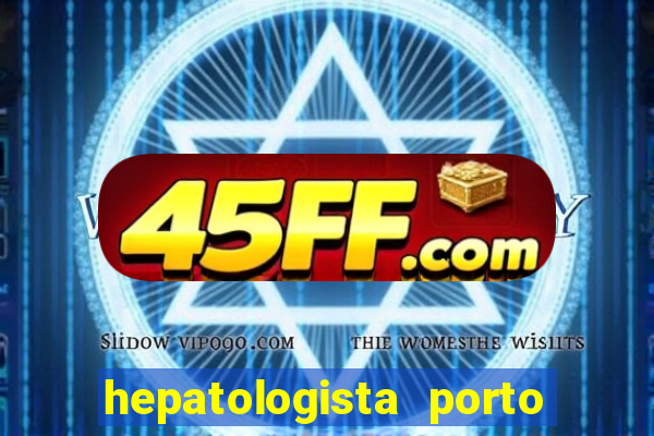 hepatologista porto alegre ipe
